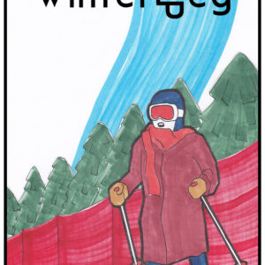 Winterpeg logo at top of image. Picture is of a snow person wearing a red coat and ski goggles. They are cross-country skiing with a red snow fence and a row of pine trees behind them.